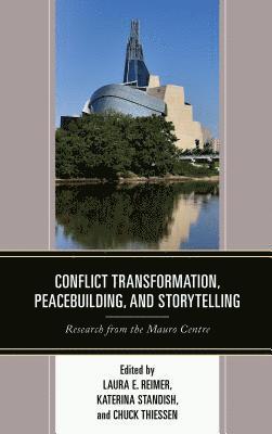 Conflict Transformation, Peacebuilding, and Storytelling 1