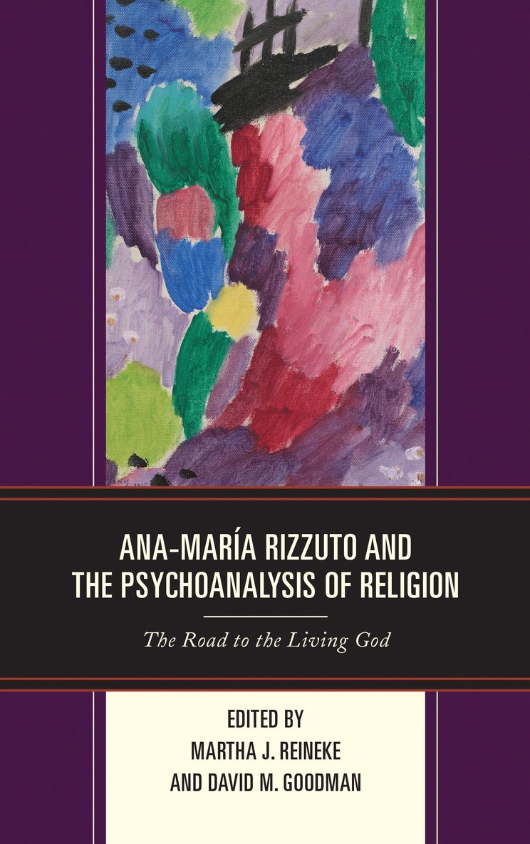 Martha  J. Reineke, David M. Goodman, Martha J. Reineke - Ana-María Rizzuto and the Psychoanalysis of Religion, Inbunden
