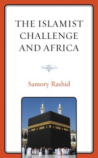 bokomslag Islamist Challenge and Africa