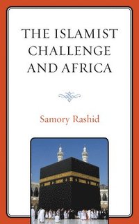 bokomslag The Islamist Challenge and Africa