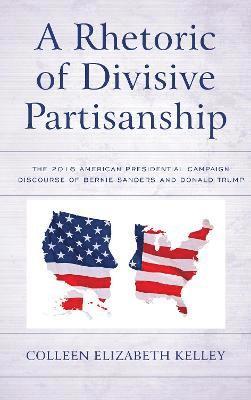 A Rhetoric of Divisive Partisanship 1