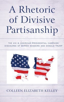 bokomslag A Rhetoric of Divisive Partisanship