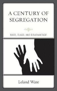 bokomslag A Century of Segregation