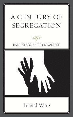 bokomslag A Century of Segregation
