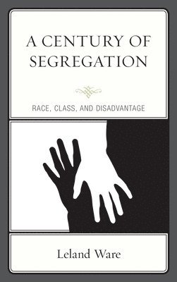 Leland Ware - Century of Segregation, Häftad