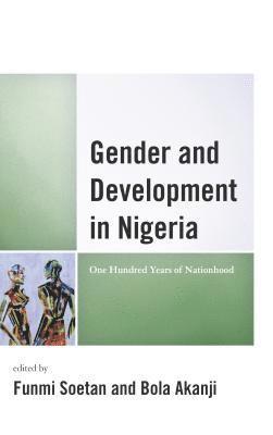 Funmi Soetan, Bola Akanji - Gender and Development in Nigeria, Inbunden