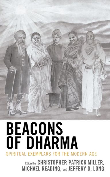Christopher Patrick Miller, Michael Reading, Jeffery D. Long - Beacons of Dharma, Inbunden