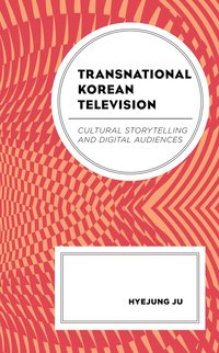 bokomslag Transnational Korean Television