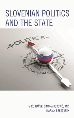 bokomslag Slovenian Politics and the State