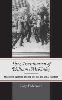 bokomslag The Assassination of William McKinley