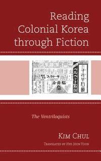 bokomslag Reading Colonial Korea through Fiction