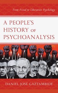 bokomslag A Peoples History of Psychoanalysis