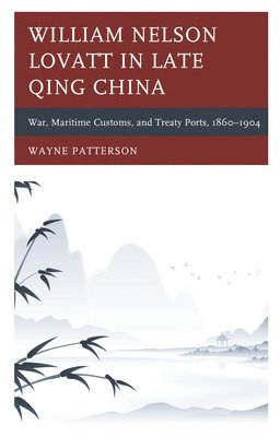 William Nelson Lovatt in Late Qing China 1