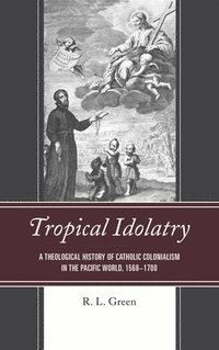 bokomslag Tropical Idolatry