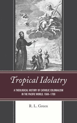 bokomslag Tropical Idolatry