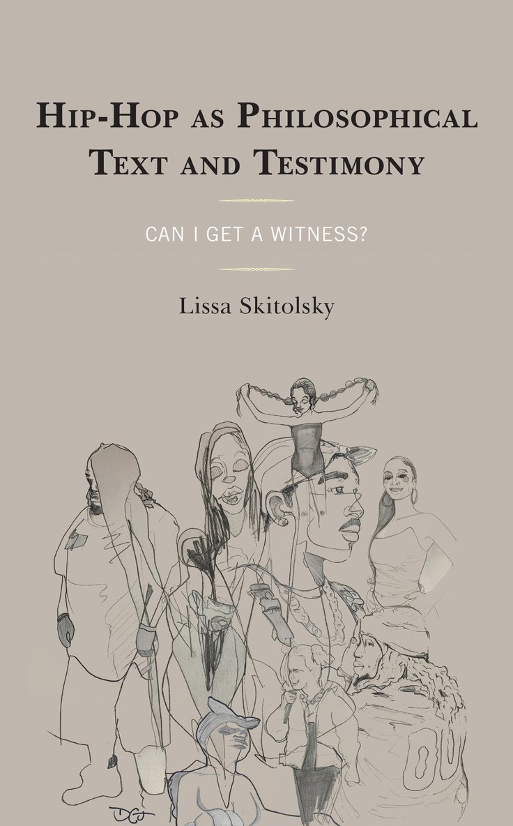 Lissa Skitolsky - Hip-Hop as Philosophical Text and Testimony, Häftad