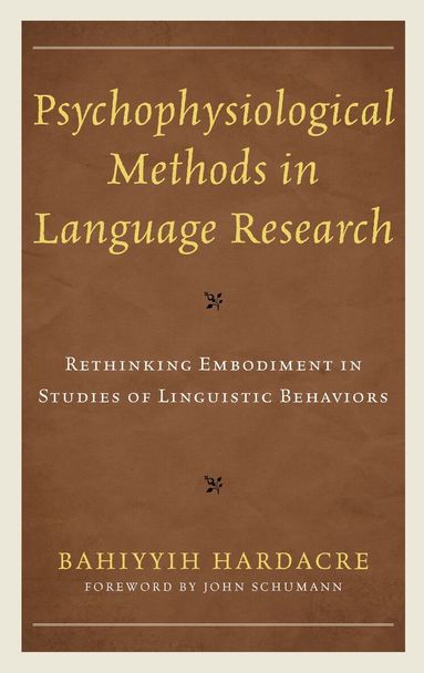 Bahiyyih Hardacre - Psychophysiological Methods in Language Research, Inbunden
