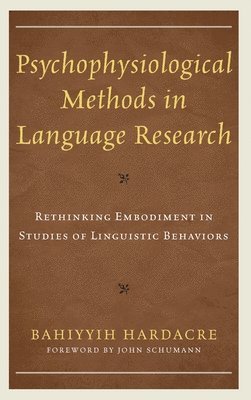 Bahiyyih Hardacre - Psychophysiological Methods in Language Research, Inbunden