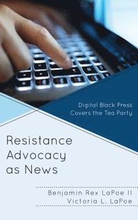 bokomslag Resistance Advocacy as News