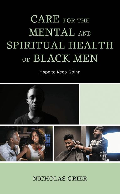 Nicholas Grier - Care for the Mental and Spiritual Health of Black Men, Häftad