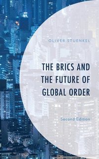 bokomslag The BRICS and the Future of Global Order