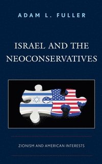bokomslag Israel and the Neoconservatives