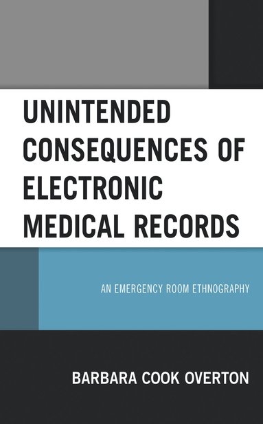 bokomslag Unintended Consequences of Electronic Medical Records