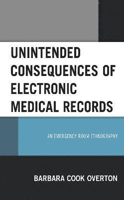 Unintended Consequences of Electronic Medical Records 1