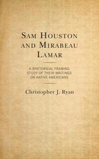 bokomslag Sam Houston and Mirabeau Lamar