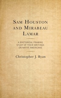 bokomslag Sam Houston and Mirabeau Lamar