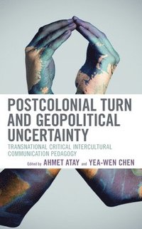 bokomslag Postcolonial Turn and Geopolitical Uncertainty