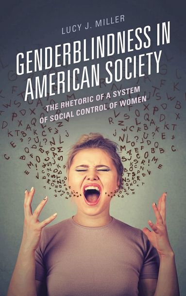 Lucy J. Miller - Genderblindness in American Society, Häftad