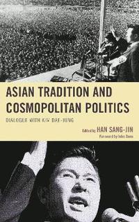 bokomslag Asian Tradition and Cosmopolitan Politics