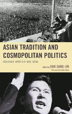 Asian Tradition and Cosmopolitan Politics 1