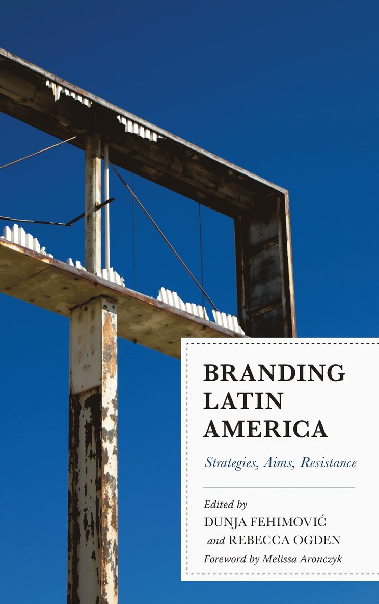 Dunja Fehimovic, Rebecca Ogden - Branding Latin America, Inbunden