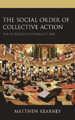 The Social Order of Collective Action 1