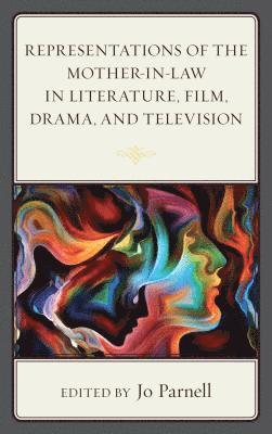 bokomslag Representations of the Mother-in-Law in Literature, Film, Drama, and Television