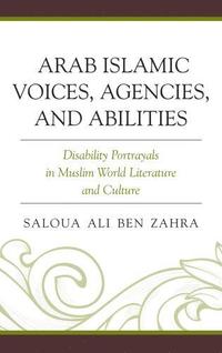 bokomslag Arab Islamic Voices, Agencies, and Abilities