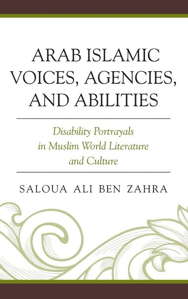 bokomslag Arab Islamic Voices, Agencies, and Abilities