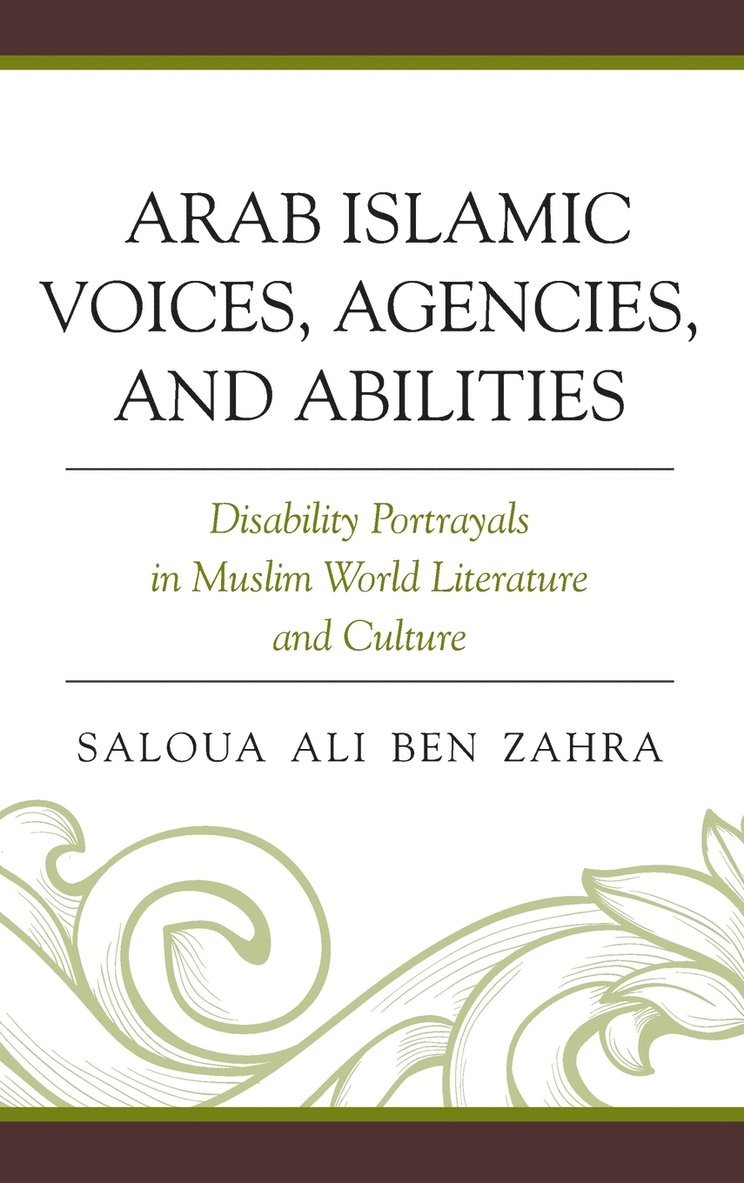 Saloua Ali Ben Zahra, Saloua Ali Ben Zahra - Arab Islamic Voices, Agencies, and Abilities, Inbunden