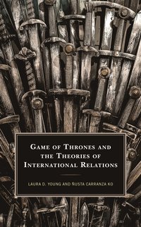 bokomslag Game of Thrones and the Theories of International Relations