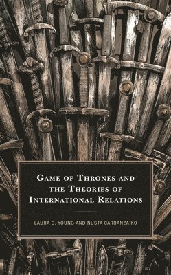 bokomslag Game of Thrones and the Theories of International Relations