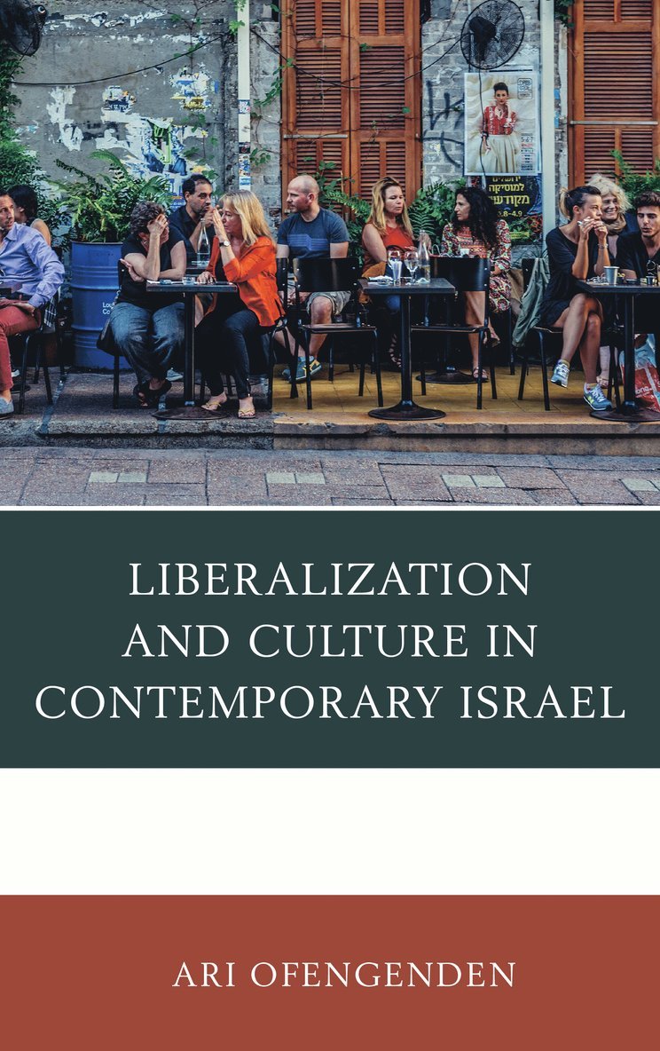 Liberalization and Culture in Contemporary Israel 1