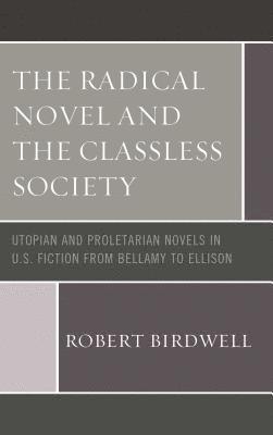 The Radical Novel and the Classless Society 1