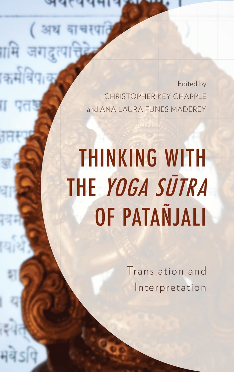 Christopher Key Chapple, Ana Laura Funes Maderey, Ana Laura Funes Maderey - Thinking with the Yoga Sutra of Patañjali, Inbunden