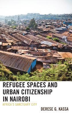 Refugee Spaces and Urban Citizenship in Nairobi 1