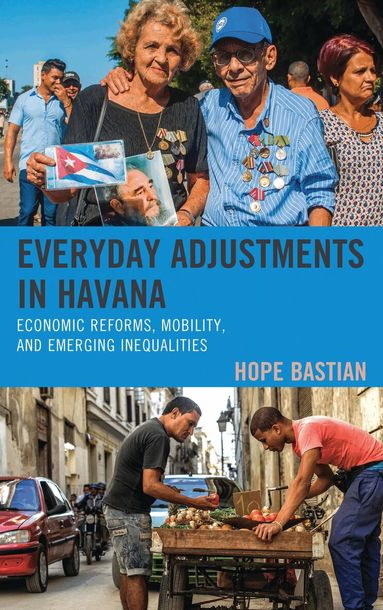 Hope Bastian - Everyday Adjustments in Havana, Häftad
