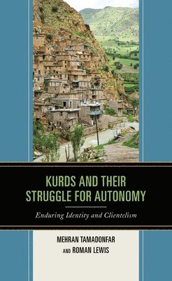 Mehran Tamadonfar, Roman Lewis - Kurds and Their Struggle for Autonomy, Inbunden