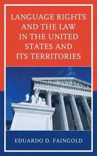 bokomslag Language Rights and the Law in the United States and Its Territories