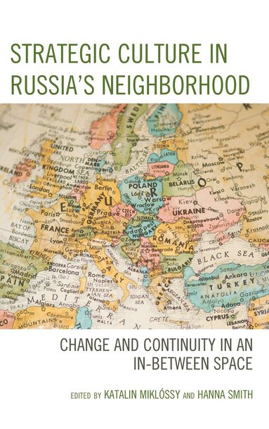 bokomslag Strategic Culture in Russia's Neighborhood